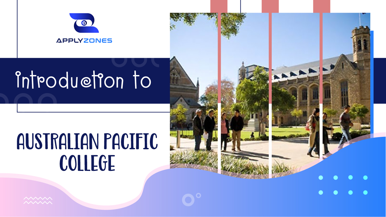 Introduction to Australian Pacific College APC